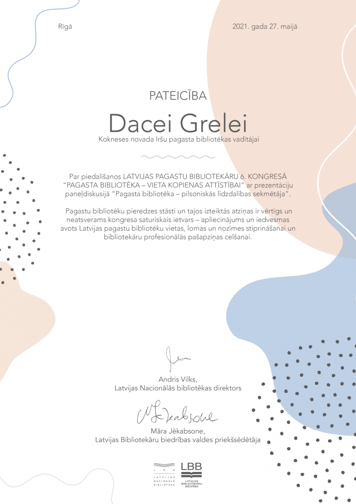 pateicība Iršu pagasta bibliotekārei Dacei Grelei.